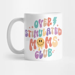 Over Stimulated Moms Club Mug